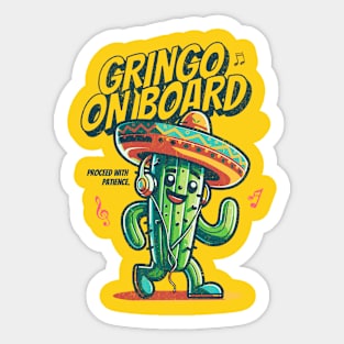 Warning: Gringo on board, proceed with patience. Sticker